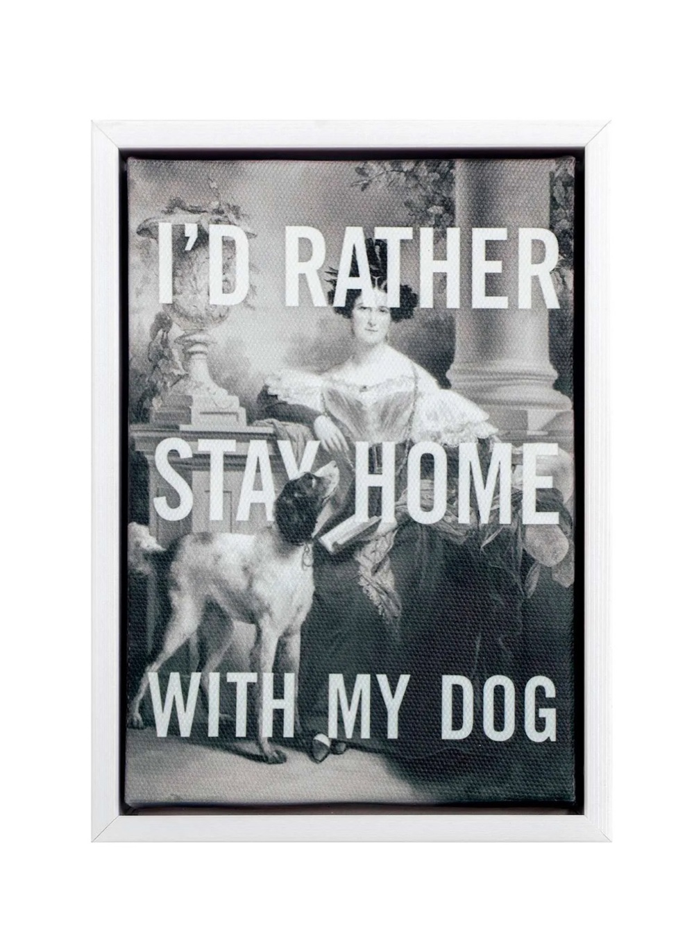 DOG CANVAS➕I’d Rather Stay Home With My Dog